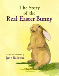 Judy Reinsma - The Story of the Real Easter Bunny, Häftad. Tillgänglighet: Lägg i varukorg