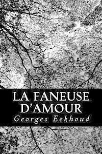 Georges Eekhoud - La faneuse d'amour, Häftad