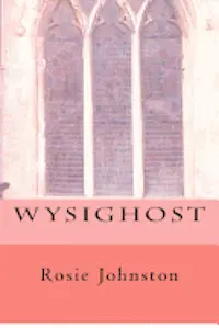 Rosie Johnston - Wysighost, Häftad. Tillgänglighet: Lägg i varukorg