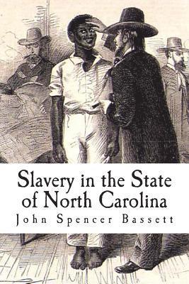 John Spencer Bassett, Herbert B. Adams - Slavery in the State of North Carolina, Häftad. Tillgänglighet: Lägg i varukorg