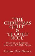 'The Christmas Quilt' & 'le Quilt Noel' - BILINGUE