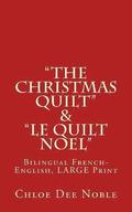 "The Christmas Quilt" & "le Quilt Noel" - BILINGUE