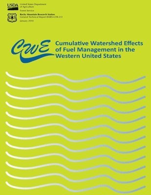 Forest Service, William J. Elliot - Cumulative Watershed Effects of Fuel Management in the Western United States, Häftad. Tillgänglighet: Lägg i varukorg