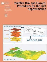 Forest Service, David E. Calkin - Wildfire Risk and Hazard: Procedures for the First Approximation, Häftad. Tillgänglighet: Lägg i varukorg