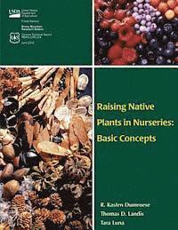 Thomas D. Landis, Tara Luna - Raising Native Plants in Nurseries: Basic Concepts, Häftad. Tillgänglighet: Lägg i varukorg