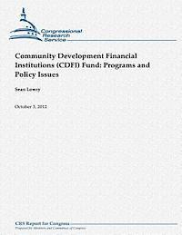 Sean Lowry - Community Development Financial Institutions (CDFI) Fund: Programs and Policy Issues, Häftad. Tillgänglighet: Lägg i varukorg