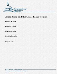 Harold F. Upton, Charles V. Stern - Asian Carp and the Great Lakes Region, Häftad