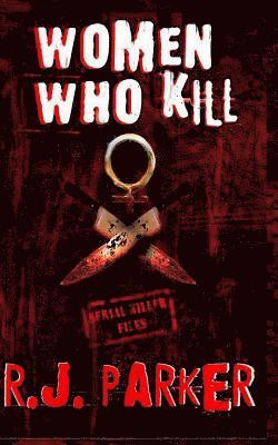 Rj Parker - Women Who Kill: The Bitches from Hell, Häftad. Tillgänglighet: Lägg i varukorg