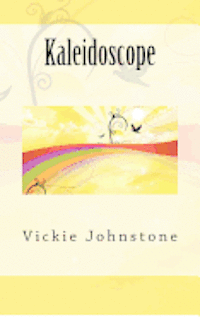 Vickie Johnstone - Kaleidoscope, Häftad. Tillgänglighet: Lägg i varukorg