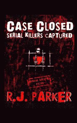Rj Parker - Case Closed: Serial Killers Captured, Häftad. Tillgänglighet: Lägg i varukorg