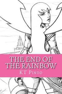 Kt Pinto - The End of the Rainbow, Häftad