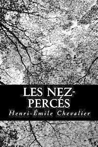 Henri-Emile Chevalier - Les Nez-Percés, Häftad. Tillgänglighet: Lägg i varukorg