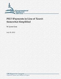 M. Lynne Corn - PILT (Payments in Lieu of Taxes): Somewhat Simplified, Häftad