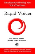 Rapid Voicer, Training System for Effective Piano Voicing: Revolutionize the way you voice the piano.
