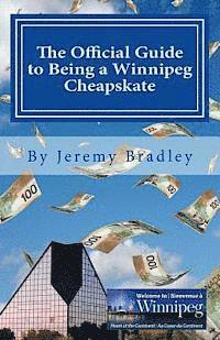 Jeremy Bradley - The Official Guide to Being a Winnipeg Cheapskate, Häftad. Tillgänglighet: Lägg i varukorg