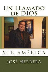 Jose Herrera - Un Llamado de Dios: Sur America, Häftad. Tillgänglighet: Lägg i varukorg