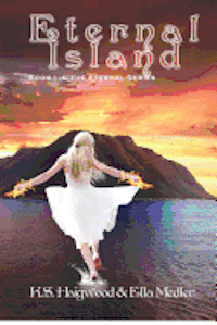 Ella Medler, K. S. Haigwood - Eternal Island: Book 1 of the Eternal series, Häftad. Tillgänglighet: Lägg i varukorg