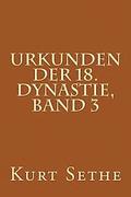 Urkunden der 18. Dynastie, Band 3: Heiroglyphic Inscriptions of the 18th Dynasty