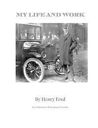 Henry Ford, David Grant Stewart Sr - My Life and Work: Views of a world class genius, Häftad. Tillgänglighet: Lägg i varukorg