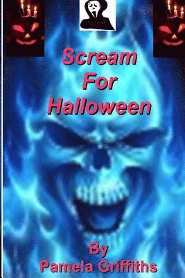 Pamela Griffiths - Scream for Halloween, Häftad. Tillgänglighet: Lägg i varukorg