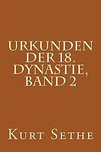 Urkunden der 18. Dynastie, Band 2: Hieroglyphic Inscriptions of the 18th Dynasty