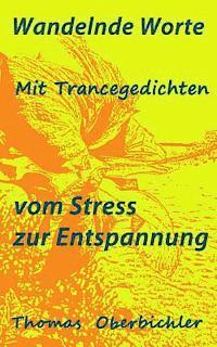 Christiane Pape - Wandelnde Worte - Mit Trancegedichten vom Stress zur Entspannung: Bin ein Dichter zähl gern Geschichten - erfolgreich zu Entspannung, Motivation und F, Häftad