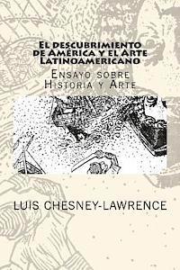Luis Chesney-Lawrence - El descubrimiento de America y el Arte Latinoamericano: Ensayo sobre historia y arte, Häftad. Tillgänglighet: Lägg i varukorg