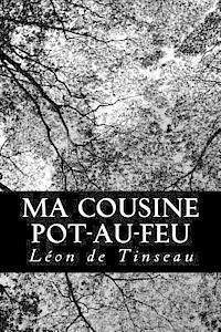 Leon De Tinseau - Ma Cousine Pot-Au-Feu, Häftad. Tillgänglighet: Lägg i varukorg