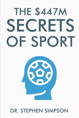 Stephen Simpson - $447 Million Secrets of Sport, Häftad. Tillgänglighet: Lägg i varukorg