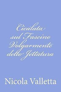 Nicola Valletta - Cicalata sul Fascino Volgarmente detto Jettatura, Häftad. Tillgänglighet: Lägg i varukorg