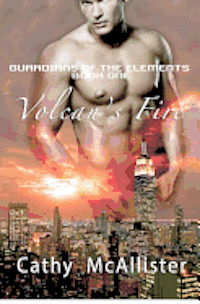 Cathy McAllister - Volcan's Fire: Guardians of the Elements, Häftad