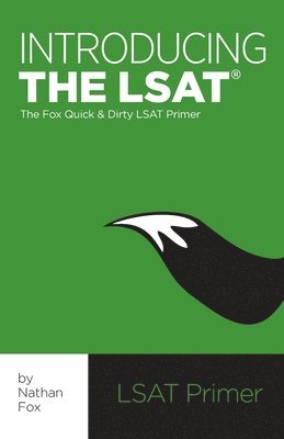 Nathan Fox - Introducing the LSAT: The Fox Test Prep Quick & Dirty LSAT Primer, Häftad. Tillgänglighet: Lägg i varukorg