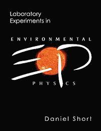 Daniel Short - Laboratory Experiments in Environmental Physics, Häftad. Tillgänglighet: Lägg i varukorg