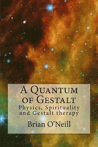 Brian O'Neill - A Quantum of Gestalt, Häftad
