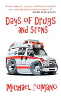 Michael Romano - Days of Drugs and Sirens, Häftad