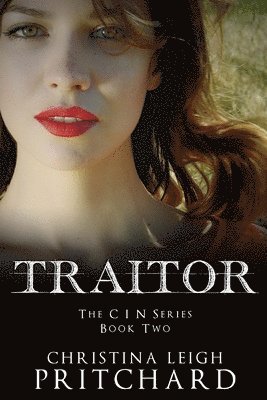 Christina Leigh Pritchard, Valentina Cano - Traitor (C I N Series), Häftad. Tillgänglighet: Lägg i varukorg