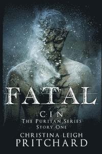 Christina Leigh Pritchard - Fatal (C I N's Puritan Series), Häftad. Tillgänglighet: Lägg i varukorg