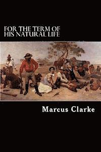 Marcus Clarke - For the Term of his Natural Life, Häftad
