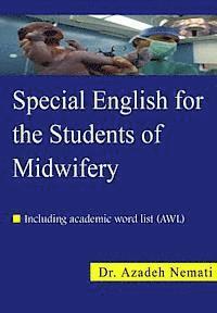 Azadeh Nemati - Special English for the Students of Midwifery: Special English for the Students of Midwifery, Häftad