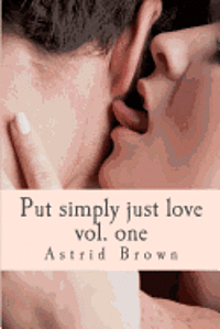 Astrid Brown - Put simply just love: Verses of all aspects of love Vol. One, Häftad. Tillgänglighet: Lägg i varukorg
