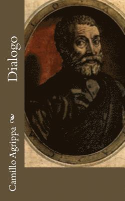 Camillo Agrippa - Dialogo, Häftad. Tillgänglighet: Lägg i varukorg
