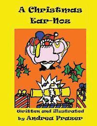 Andrea Frazer - A Christmas Ear-Noz: (An illustrated Read-It-To-Me Book), Häftad. Tillgänglighet: Lägg i varukorg
