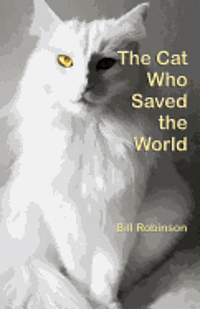 Bill Robinson - The Cat Who Saved the World, Häftad. Tillgänglighet: Lägg i varukorg