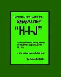 James E. Hobbs - Haverhill, New Hampshire Genealogy H-I-J, Häftad. Tillgänglighet: Lägg i varukorg