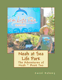 Carol Dabney - Noah at Sea Life Park: The Adventures of Noah, Häftad. Tillgänglighet: Lägg i varukorg