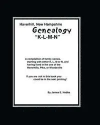 James E. Hobbs - Haverhill, New Hampshire Genealogy K-L-M-N, Häftad. Tillgänglighet: Lägg i varukorg