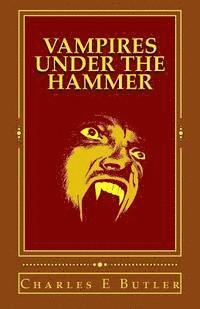 Charles E. Butler - Vampires: Under the Hammer, Häftad. Tillgänglighet: Lägg i varukorg