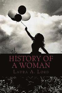Laura a. Lord - History of a Woman, Häftad. Tillgänglighet: Lägg i varukorg