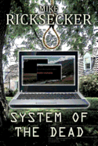 Mike Ricksecker - System of the Dead, Häftad. Tillgänglighet: Lägg i varukorg
