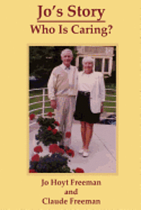 Claude Freeman, Jo Freeman - Jo's Story: Who Is Caring?, Häftad. Tillgänglighet: Lägg i varukorg